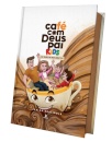 Café Com Deus Pai Kids: Um Tempo De Descobertas