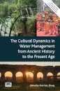 The Cultural Dynamics in Water Management from Ancient History to the Present Age