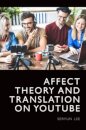 Affect Theory and Translation on YouTube