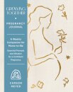 Growing Together Pregnancy Journal