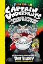 Captain Underpants and the Tyrannical Retaliation of the Turbo Toilet 2000: Color Edition (Captain Underpants #11): From the Creator of Dog Man