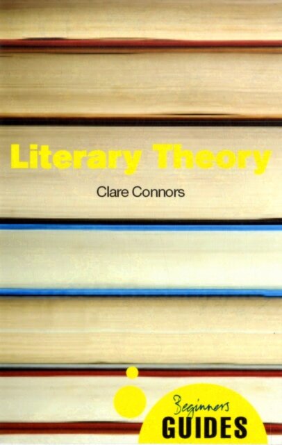 Literary Theory : A Beginner's Guide