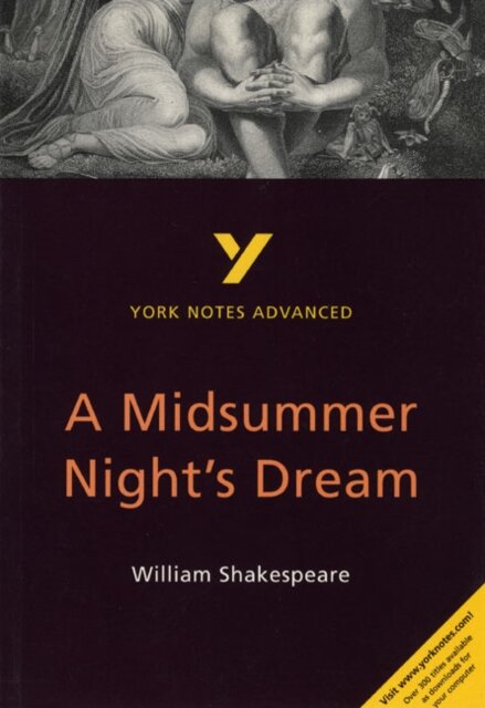 York Notes Advanced: A Midsummer Night´S Dream