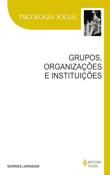 Grupos, Organizações E Instituições