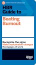 HBR Guide to Beating Burnout