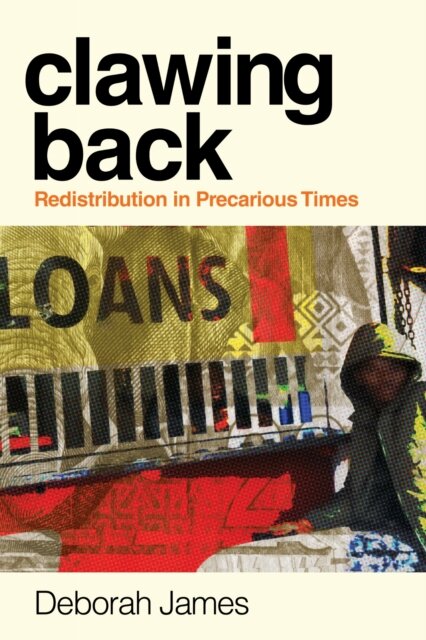 Clawing Back : Redistribution In Precarious Times