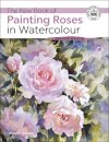 The Kew Book of Painting Roses in Watercolour