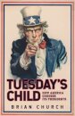 Tuesday's Child: How America Chooses its Presidents