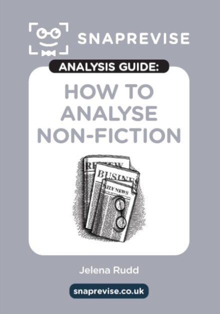 The SnapRevise Analysis Guides: How To Analyse Non-Fiction