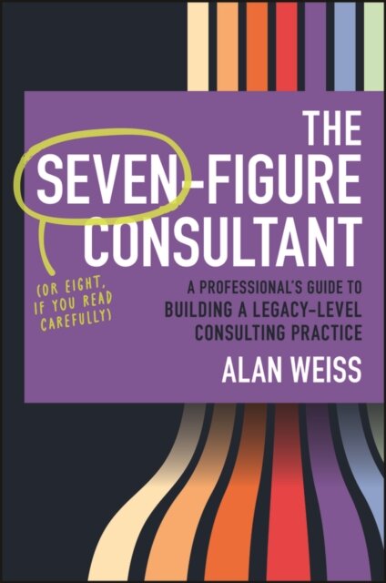 The Seven-Figure Consultant