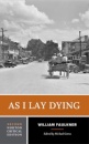 As I Lay Dying: A Norton Critical