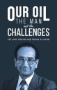 Our Oil - the Man and the Challenges