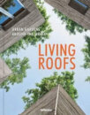 Living Roofs: Urban Gardens Around The World