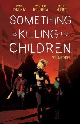 Something Is Killing The Children. Vol 3