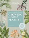 The Kew Gardener’s Guide to Growing House Plants