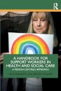 A Handbook for Support Workers in Health and Social Care