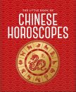The Little Book of Chinese Horoscopes
