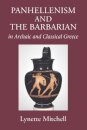 Panhellenism and the Barbarian in Archaic and Classical Greece
