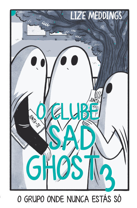 O Clube Sad Ghost 3: O Grupo Onde Nunca Estás Só