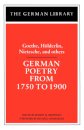 German Poetry from 1750 to 1900: Goethe, Holderlin, Nietzsche and others