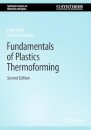Fundamentals of Plastics Thermoforming
