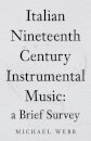 Italian Nineteenth Century Instrumental Music: a Brief Survey