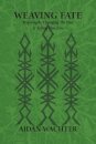 Weaving Fate