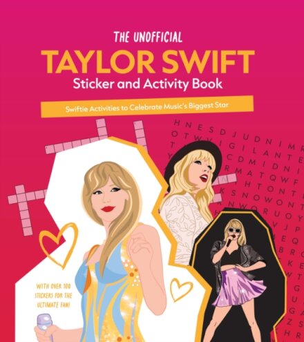 The Unofficial Taylor Swift Sticker and Activity Book