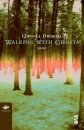 Walking with Ghosts