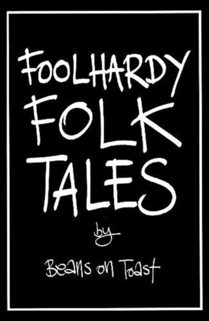 Foolhardy Folk Tales