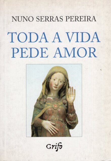 Toda a Vida Pede Amor