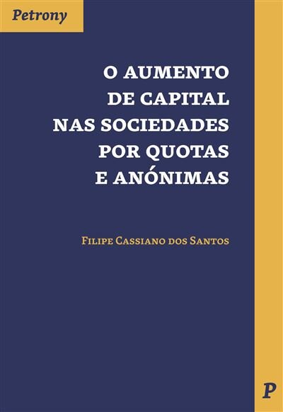 O Aumento de Capital nas Sociedades por Quotas e Anónimas