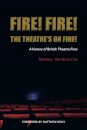 Fire! Fire! The Theatre’s on Fire