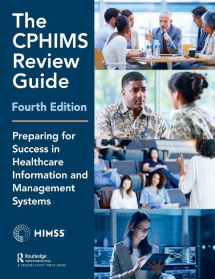 The CPHIMS Review Guide, 4th Edition