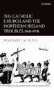The Catholic Church and the Northern Ireland Troubles, 1968-1998