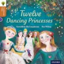 Oxford Reading Tree Traditional Tales: Level 8: Twelve Dancing Princesses