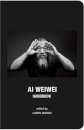 Ai Weiwei Handbook