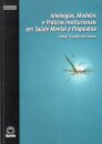 Ideologias,Modelos e Práticas Institucionais em Saúde Mental e Psiquiatria