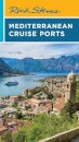 Rick Steves Mediterranean Cruise Ports (Sixth Edition)