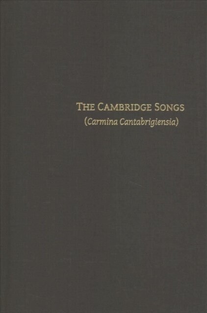 The Cambridge Songs (Carmina Cantabrigiensia)