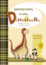 Entrevista A Um Dinossauro