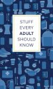 Stuff Every Adult Should Know