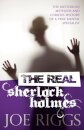 The Real Sherlock Holmes: The Mysterious Methods and Curious History of a True Mental Specialist