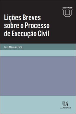 Lições Breves Sobre O Processo De Execução Civil