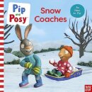 Pip And Posy: Snow Coaches