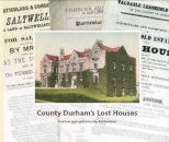 County Durham's Lost Houses