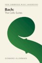 Bach: The Cello Suites