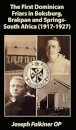 The First Dominican Friars in Boksburg, Brakpan and Springs- South Africa (1917-1927)
