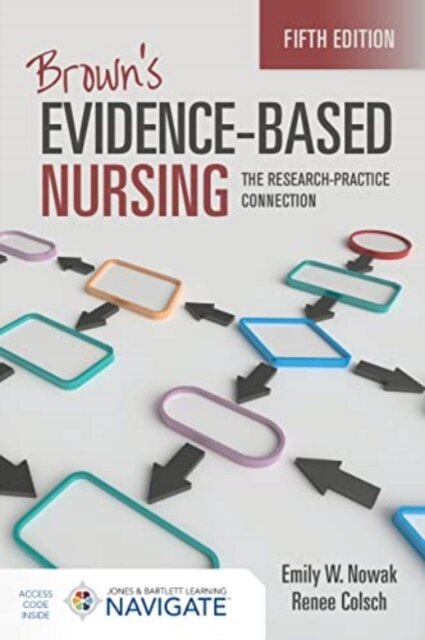 Brown's Evidence-Based Nursing: the Research-Practice Connection