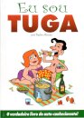 Eu Sou Tuga - O verdadeiro livro do auto-conhecimento